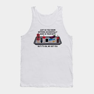 Just So You Know Nothing Accidentally Goes Tank Top